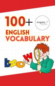 vocabulary 100 जरूरी इंग्लिश शब्दों के अर्थ – हिंदी में PDF डाऊनलोड करें